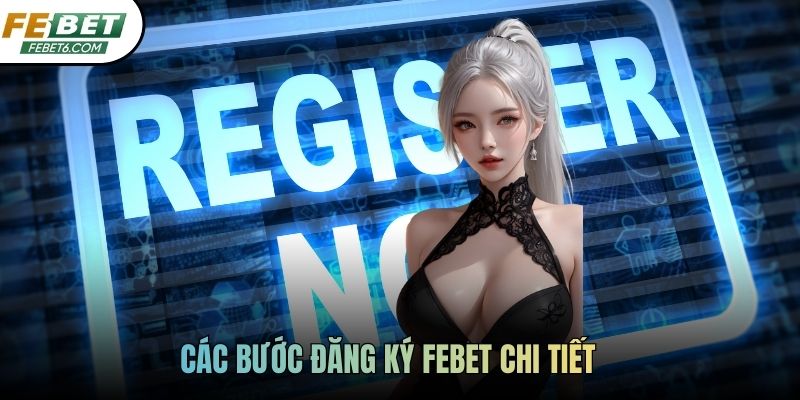 Các bước đăng ký FEBET chi tiết